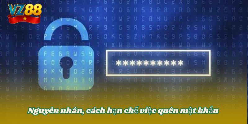 Nguyên nhân, cách hạn chế việc quên mật khẩu