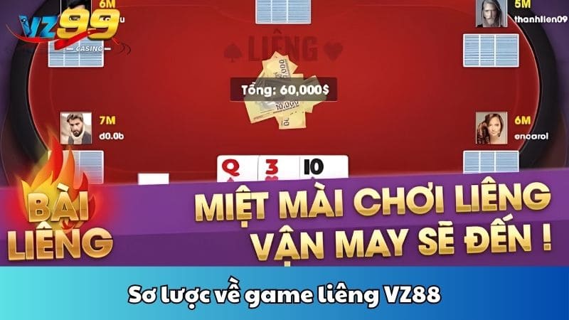 Sơ lược về game liêng VZ88